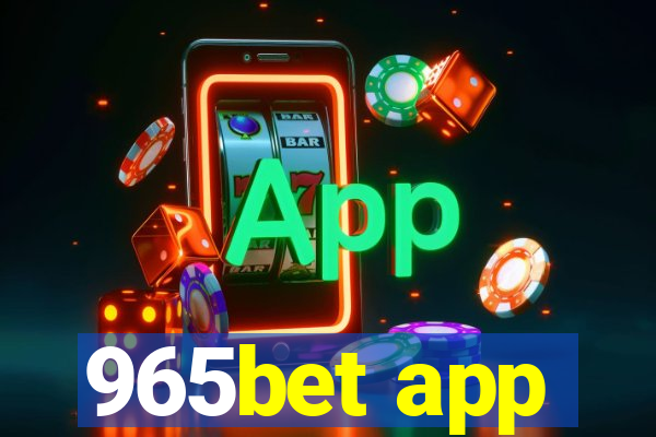 965bet app